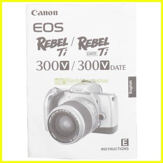 Manuale per fotocamera reflex EOS 300V Rebel Ti. Instructions manual. English.