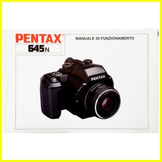 Libretto istruzioni fotocamera Pentax 645N. Manuale di funzionamento in italiano