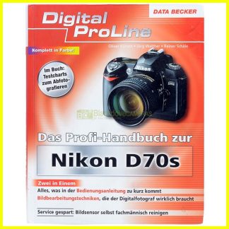 Das Profi-Handbuch zur Nikon D70s - Digital Pro Line - Data Becker - DEUTSCH